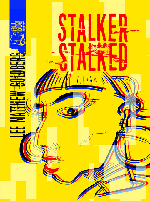 Title details for Stalker Stalked by Lee Matthew Goldberg - Available